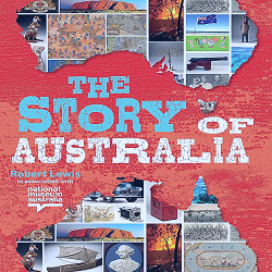 The Story of Australia: 9780857983145: Lewis, Robert: Books - Amazon.com